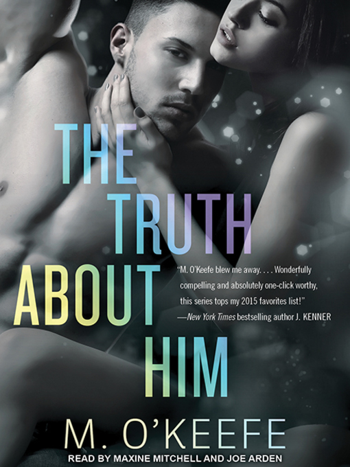 Title details for The Truth About Him by M. O'Keefe - Available